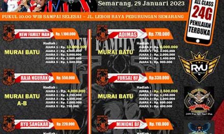 New Family Man Cup 2 Semarang 29 Januari 2023 Spesial Murai Batu & Cucak Hijau 24G Kemasan Ekslusive & Sistem Penilaian Terbuka